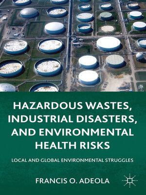 cover image of Hazardous Wastes, Industrial Disasters, and Environmental Health Risks